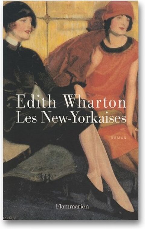 Livre  Les New-Yorkaises  - Edith Wharton, Flammarion 3 Battrans (70)