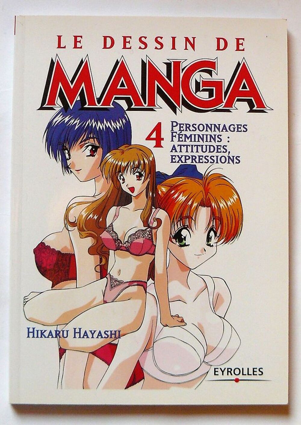 Le dessin de Manga #4 - Personnages f&eacute;minins - HAYASHI Livres et BD