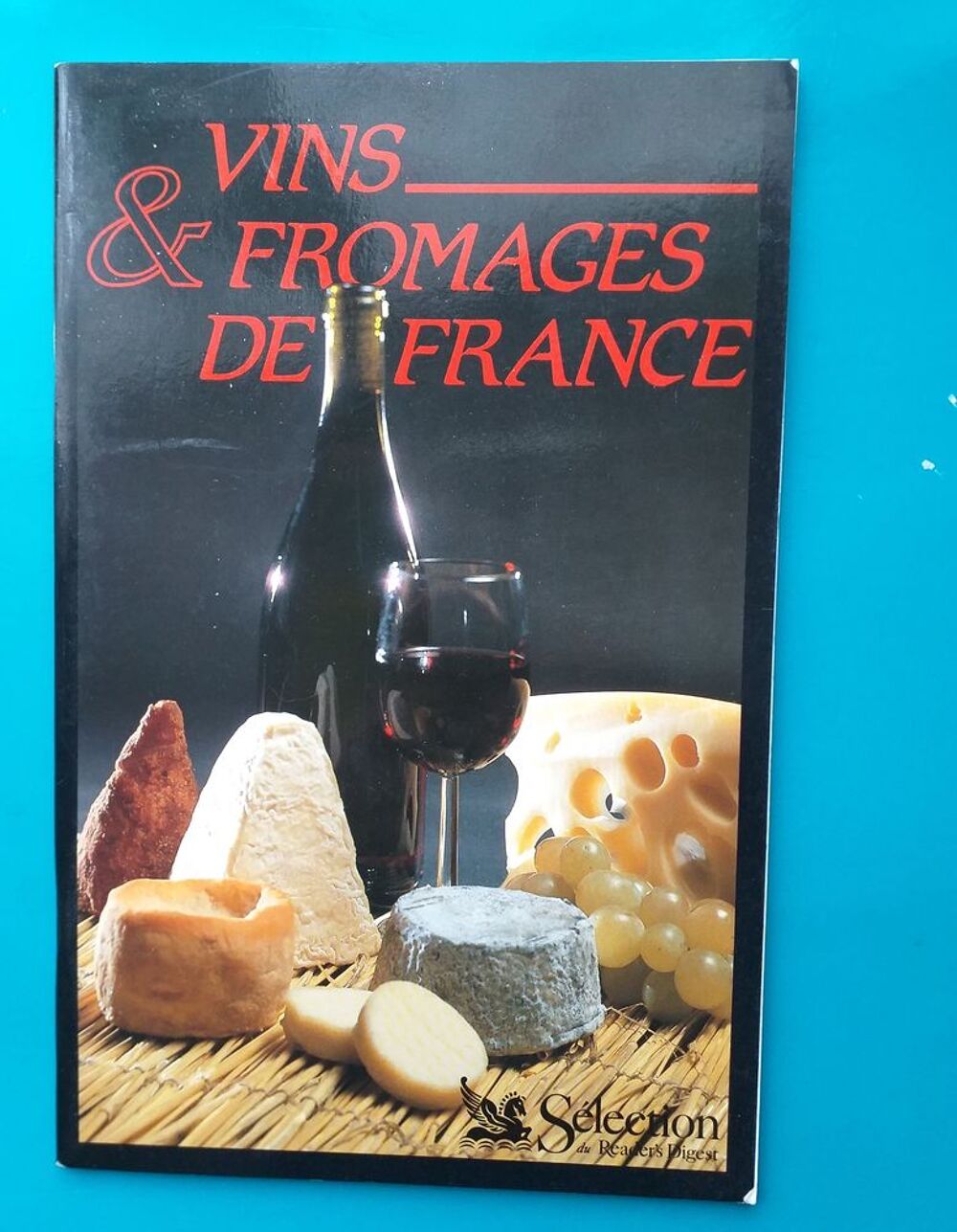 VINS ET FROMAGES de FRANCE Livres et BD