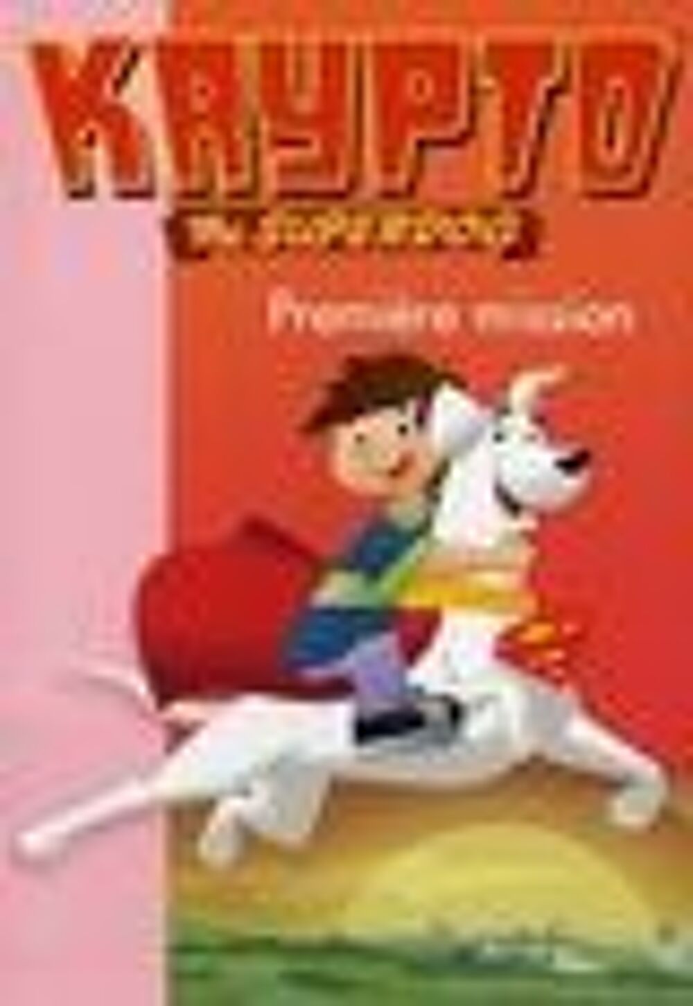 Krypto the superdog t.2 ; premi&egrave;re mission Livres et BD