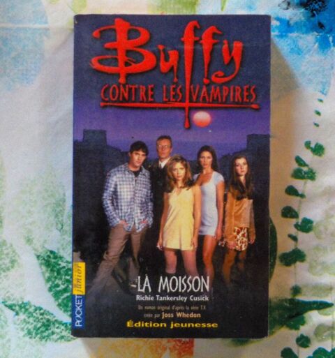 BUFFY CONTRE LES VAMPIRES - LA MOISSON Ed. Pocket Junior Bubry (56)