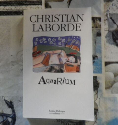 AQUARIUM de Christian LABORDE Ed. Régine Deforges 2 Bubry (56)