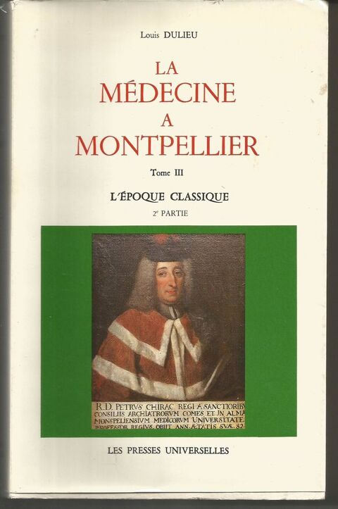 Louis DULIEU La m�decine � Montpellier l'�poque classique 20 Montauban (82)