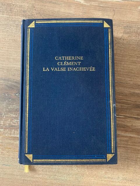 Livre    La valse inachevée     Catherine clément 2 Saleilles (66)