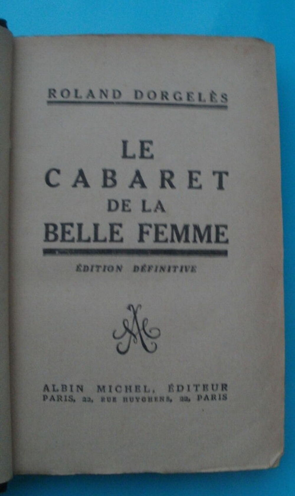 Roland DORGELES Le cabaret de la belle femme - 1928 Livres et BD