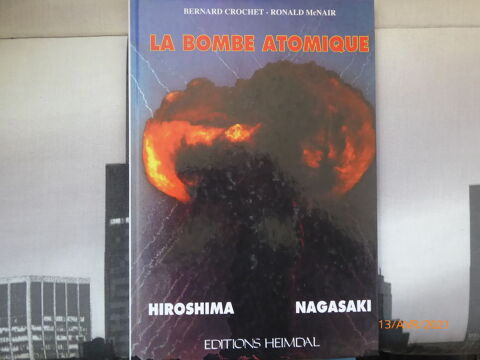 LA BOMBE ATOMIQUE  Hiroshima & Nagasaki 10 Champigny (89)
