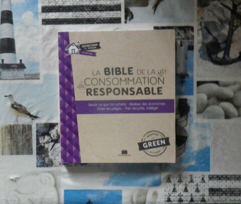 LA BIBLE DE LA CONSOMMATION RESPONSABLE Entretenir sa maison 8 Bubry (56)