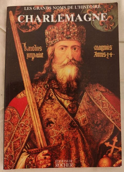 Livre  Les grands noms de l'histoire : Charlemagne  Saint-Chéron (91)