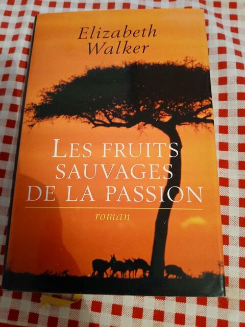 LIVRE LES FRUITS SAUVAGES DE LA PASSION 8 Triel-sur-Seine (78)