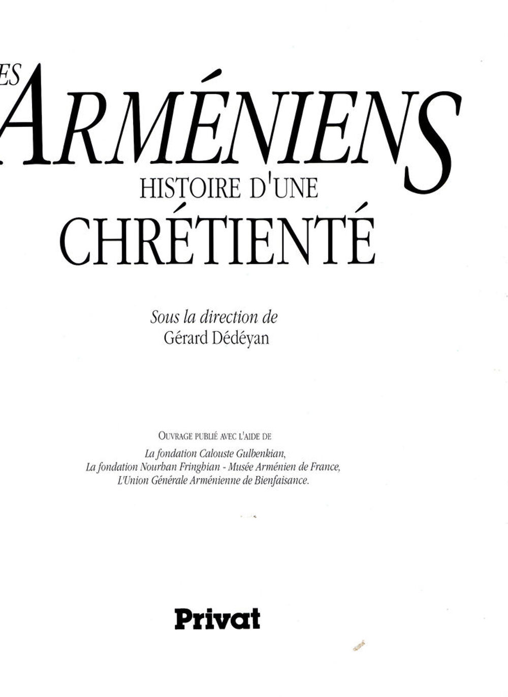 629 
LES ARMENIENS - HISTOIRE D UNE CHRETIENTE DEDEYAN GERA Livres et BD