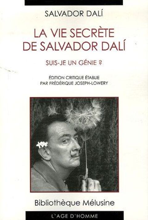La vie secrte de Salvador Dali - Suis-je un gnie ?
Dali, S 117 Grasse (06)