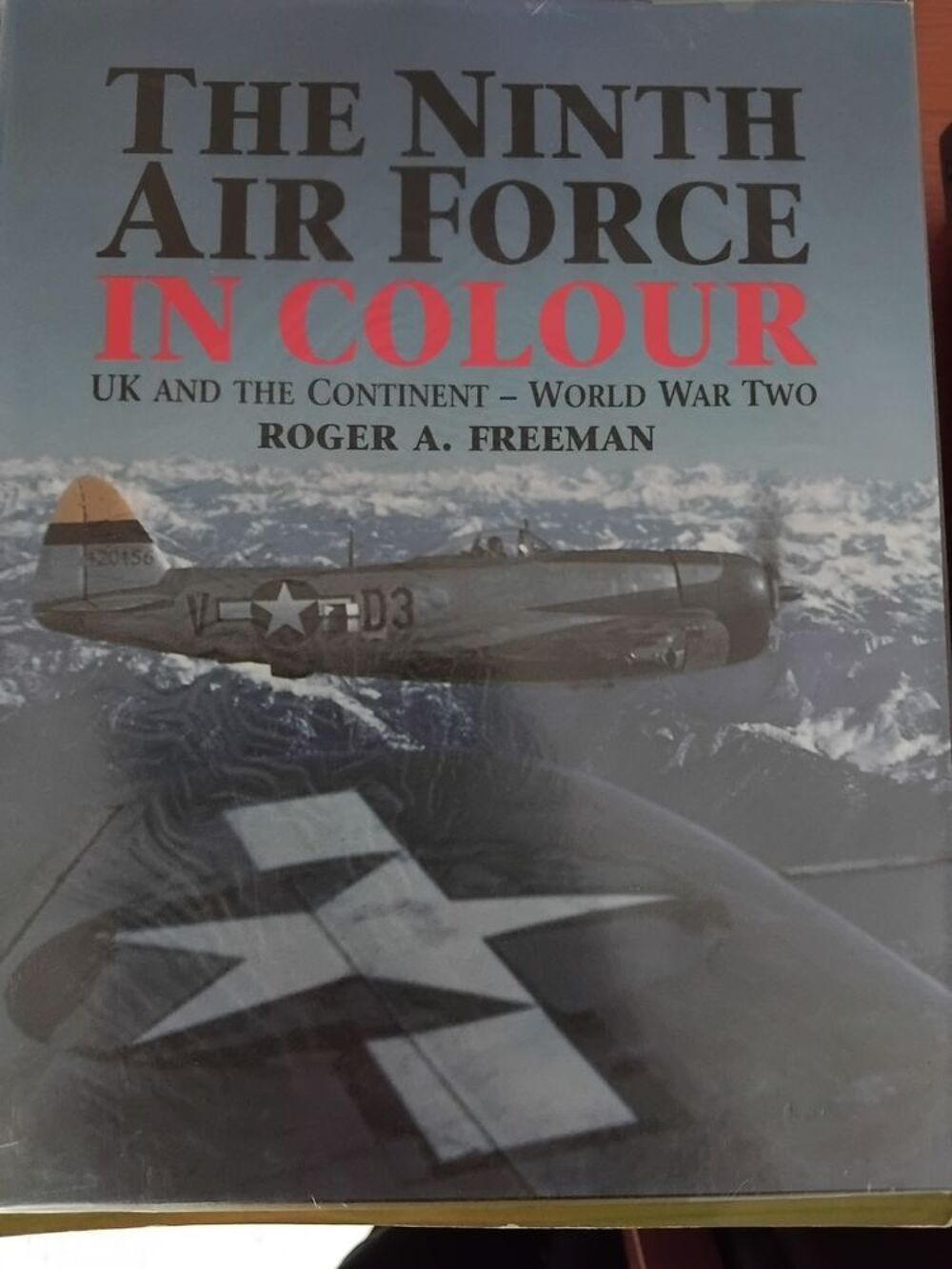 The Ninth Air Force in Colour: Uk and the Continent-WW2 Livres et BD