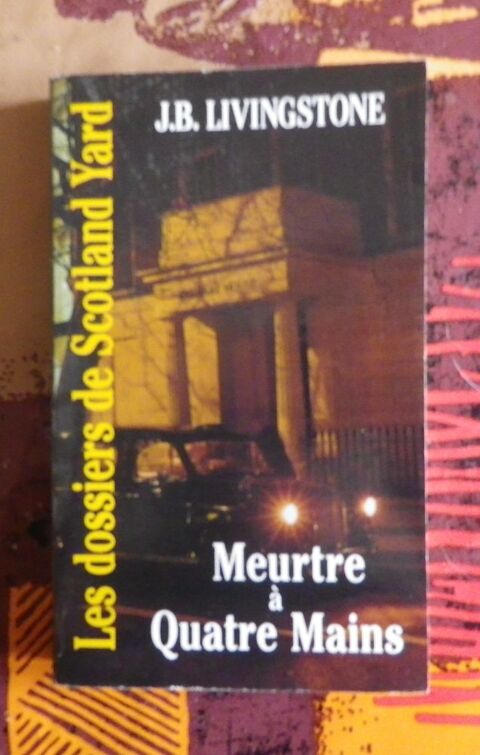 MEURTRE A QUATRE MAINS N�09 de J.B. LIVINGSTONE 2 Attainville (95)
