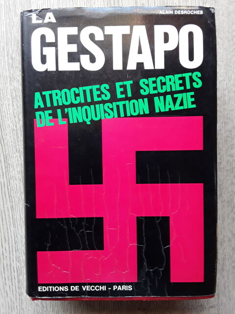LA GESTAPO - ATROCITES ET SECRETS DE L'INQUISITION NAZIE   25 Draguignan (83)