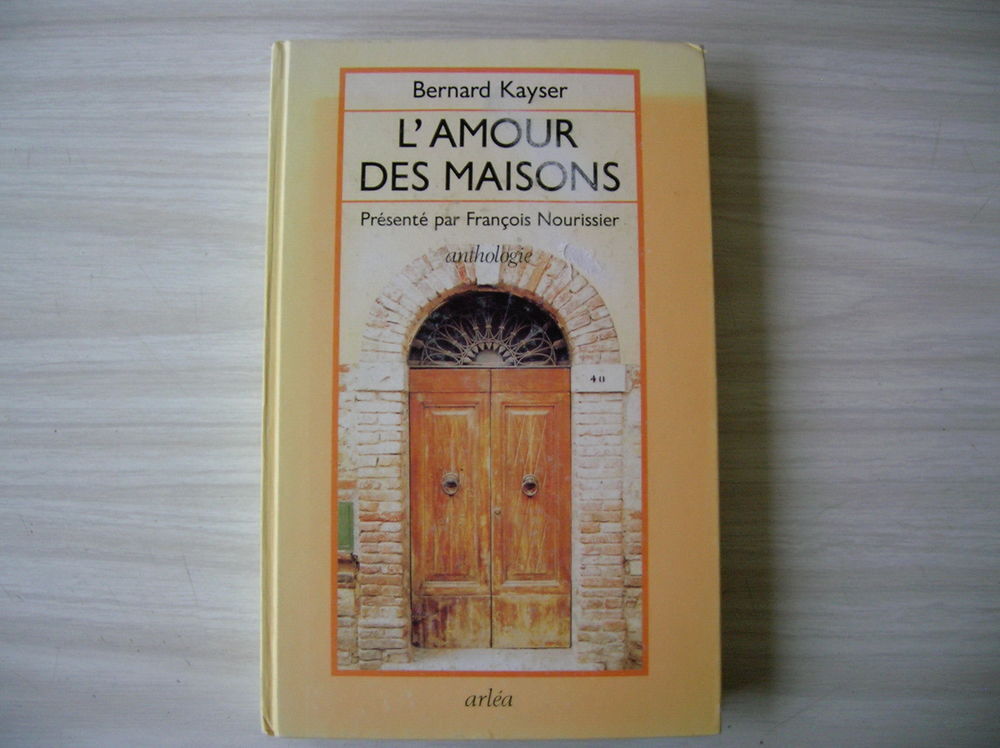 L'amour des maisons Bernard KAYSER Livres et BD