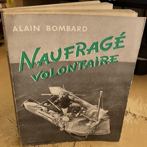  Naufragé Volontaire . Alain Bombard - Ed. de Paris (1953) Feucherolles (78)