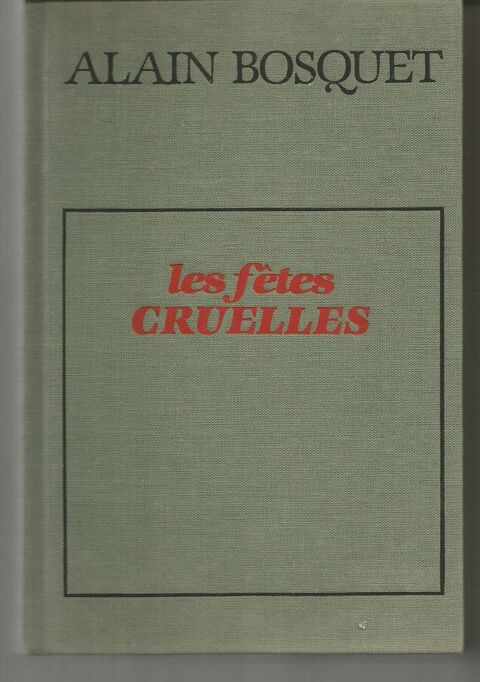 Alain BOSQUET Les ftes cruelles 4 Montauban (82)