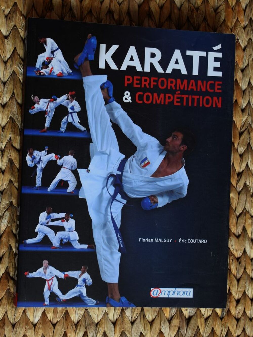 KARATE - Performance et Comp&eacute;tition - Techniques - 2012 Livres et BD
