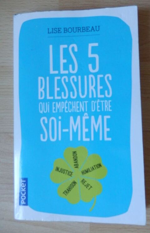 Livre : Les 5 blessures qui empêchent d'être soi-même : NEUF Évry (91)