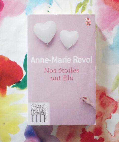 NOS ETOILES ONT FILE par Anne-Marie REVOL Ed. J'ai Lu 2 Bubry (56)