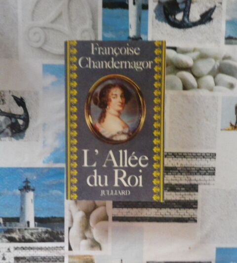 L'ALLEE DU ROI de Fran�oise CHANDERNAGOR Ed. Julliard 4 Bubry (56)