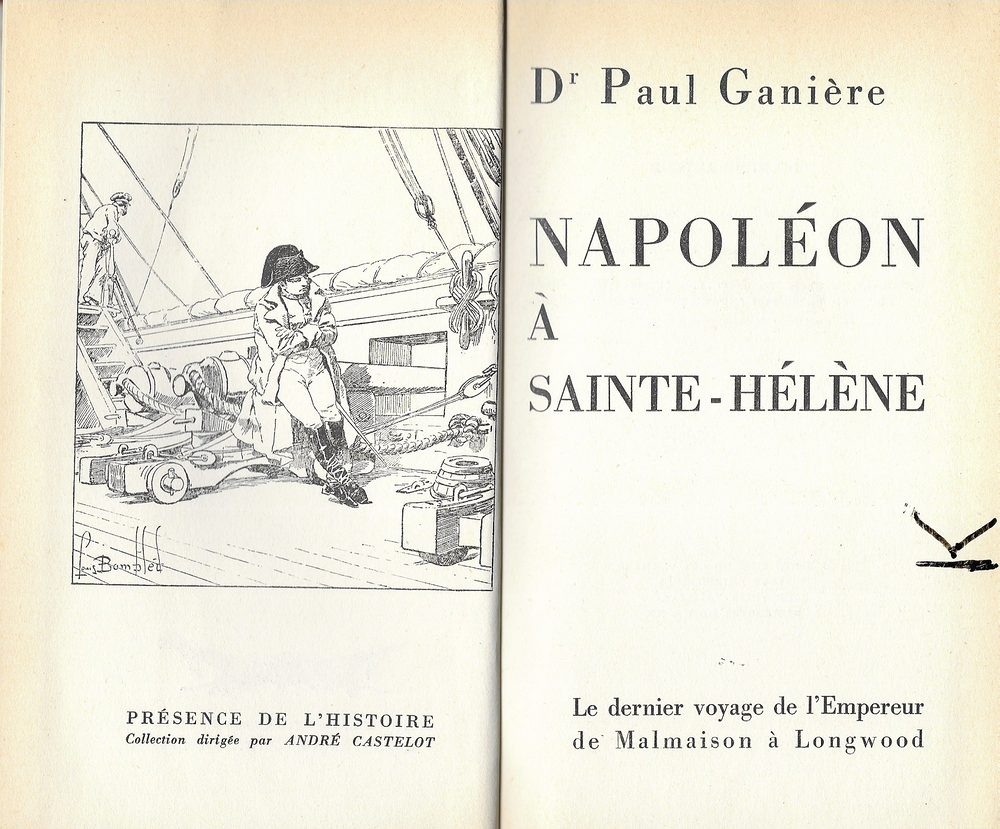 livre ,Napol&eacute;on &agrave; Sainte H&eacute;l&egrave;ne du Dr Paul Gani&egrave;re Livres et BD