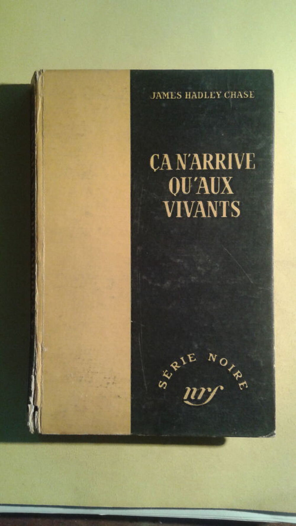 S&eacute;rie Noire n&deg;173 &Ccedil;a n'arrive qu'aux vivants J H. Chase Livres et BD