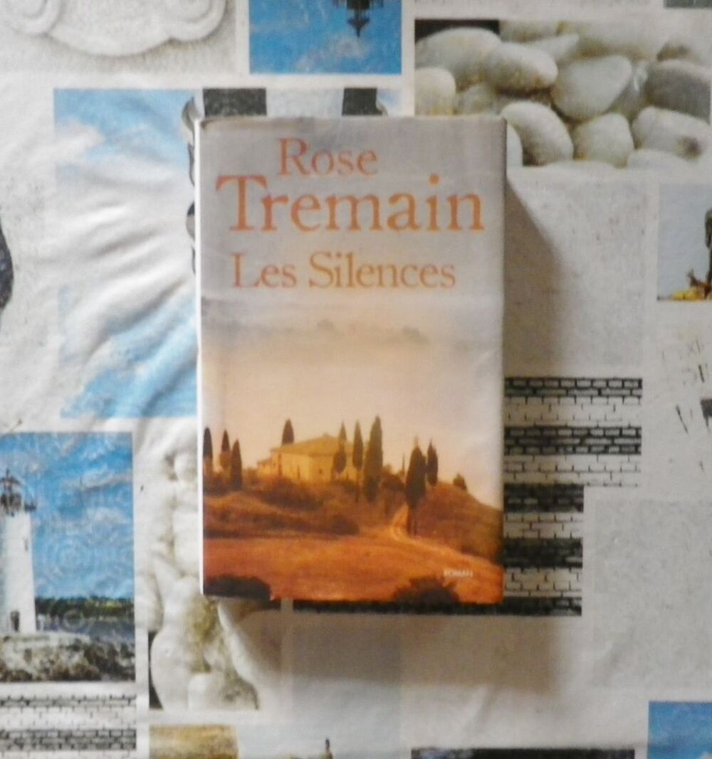 LES SILENCES de Rose TREMAIN Ed. France Loisirs Livres et BD