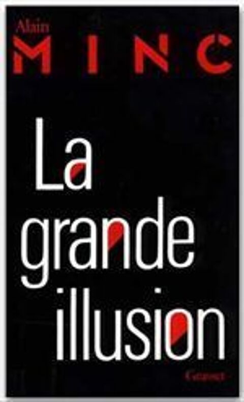 La grande illusion - Alian Minc, 4 Rennes (35)