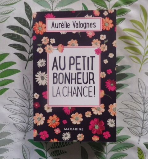 AU PETIT BONHEUR LA CHANCE ! de Aur�lie VALOGNES Ed Mazarine 5 Bubry (56)