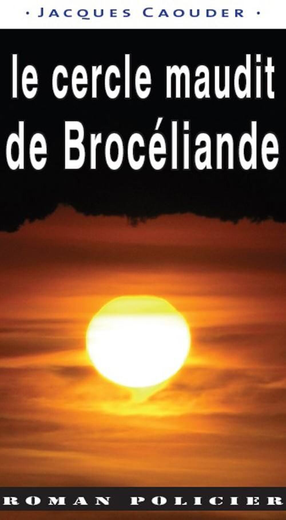Le cercle maudit de Broc&eacute;liande - Jacques Caouder, Livres et BD