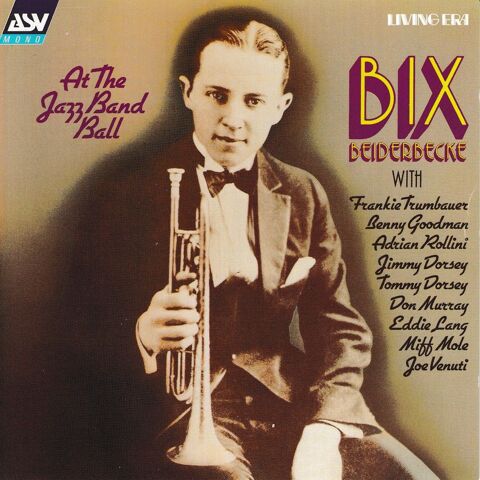 CD   Bix Beiderbecke    -   At The Jazz Band Ball 8 Antony (92)