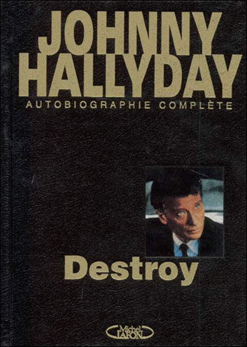 Johny Hallyday : autobiographie - Destroy 10 Ervy-le-Châtel (10)