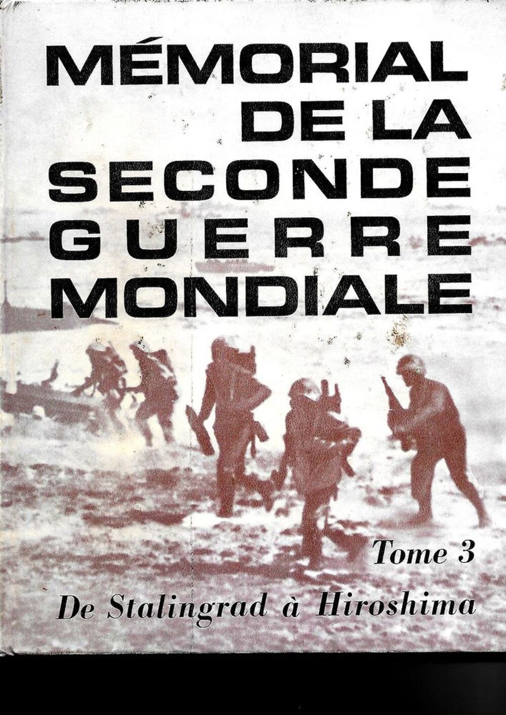 M&eacute;morial de la SECONDE GUERRE MONDIALE Livres et BD
