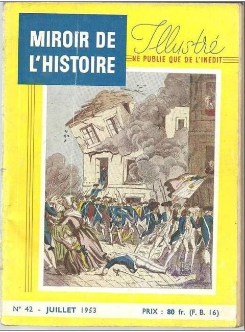 MIROIR de l'HISTOIRE illustr N 42 Juillet 1953 : 1789 / Foch / Essomric / Duc d'Orlans / Napolon 4 Montauban (82)