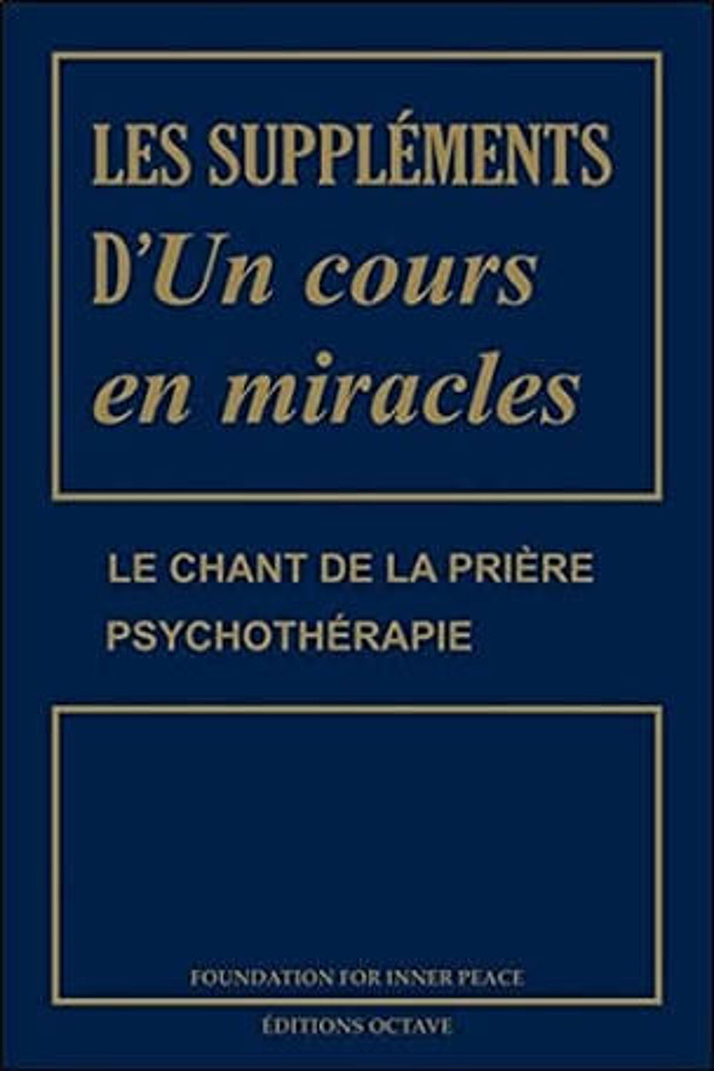 Les suppl&eacute;ments d'Un cours en miracles Ed Octave Livres et BD