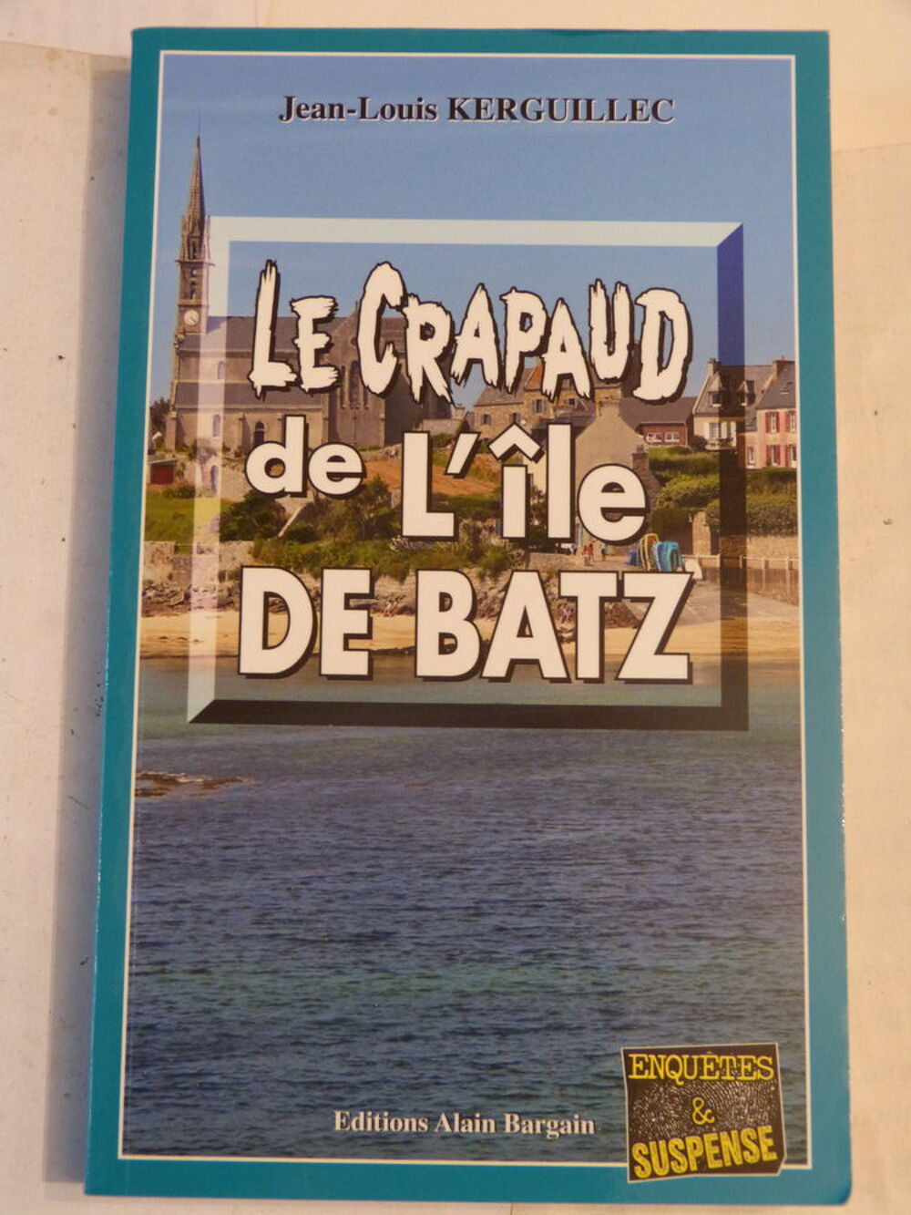 LE CRAPAUD DE L ILE DE BATZ roman policier BRETON BARGAIN Livres et BD