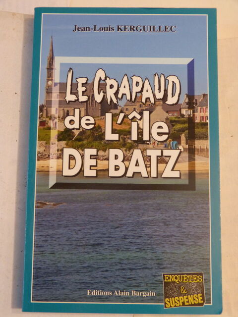 LE CRAPAUD DE L ILE DE BATZ  roman policier  BRETON BARGAIN 4 Brest (29)