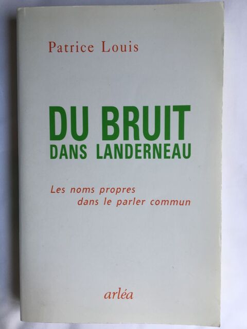 Du bruit dans Landerneau: Les noms propres dans le parler.. 4 Paris 16 (75)