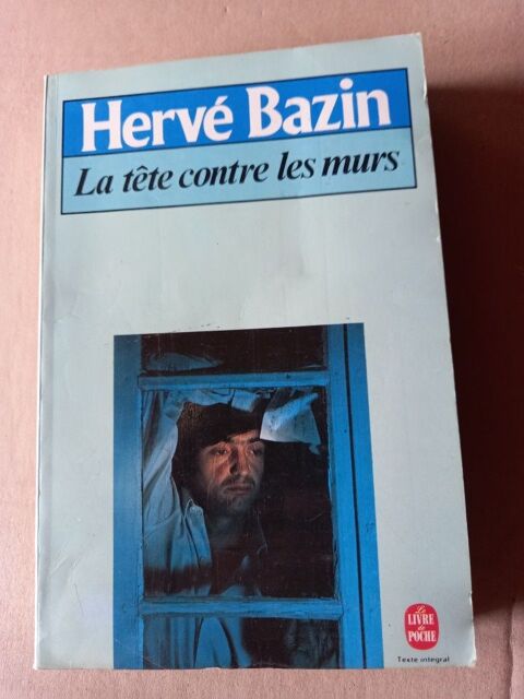 Livre  La tête contre les murs  d'Hervé Bazin Villiers (86)