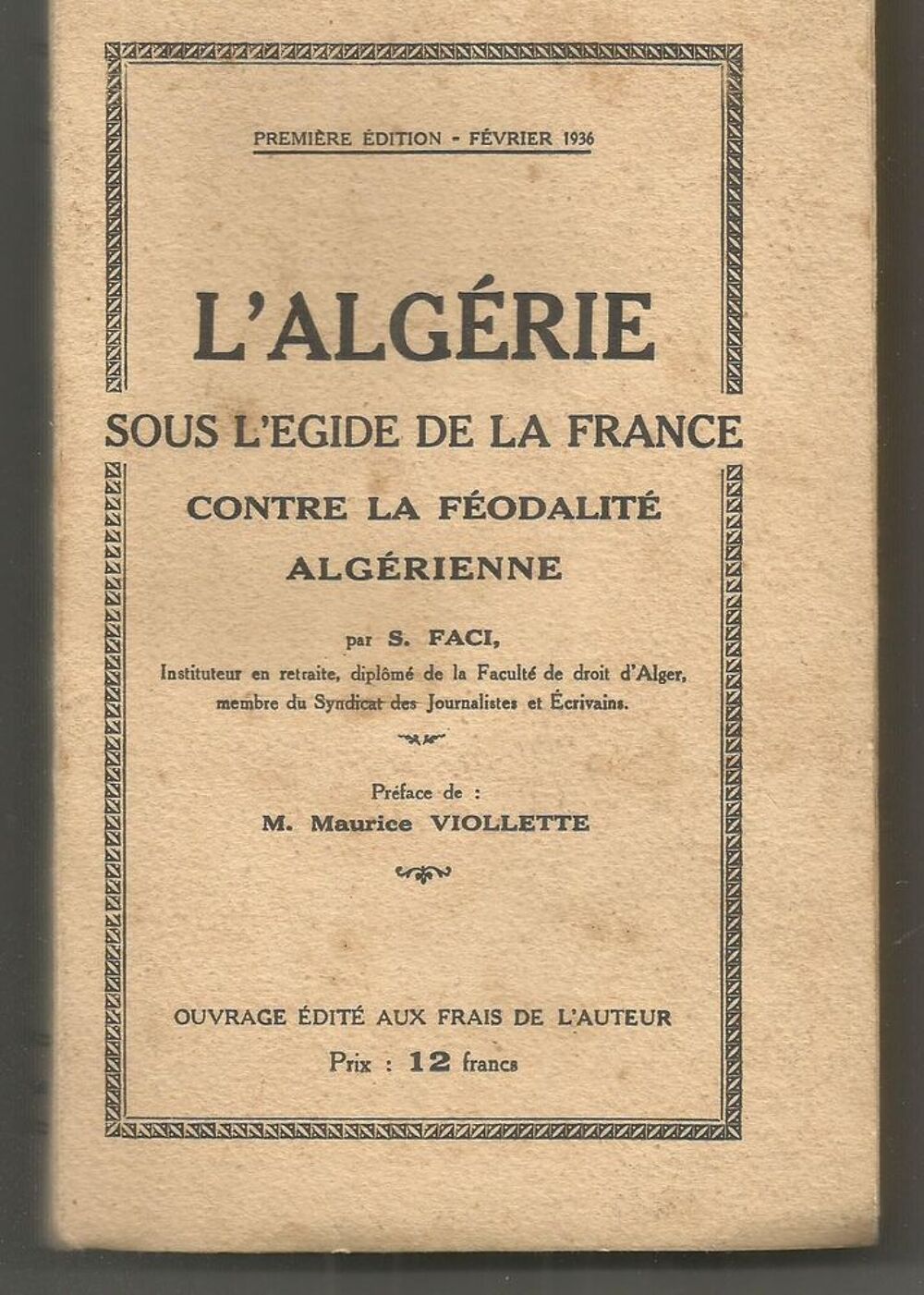 S FACI : L'ALGERIE sous l'&eacute;gide de la France contre la f&eacute;oda Livres et BD