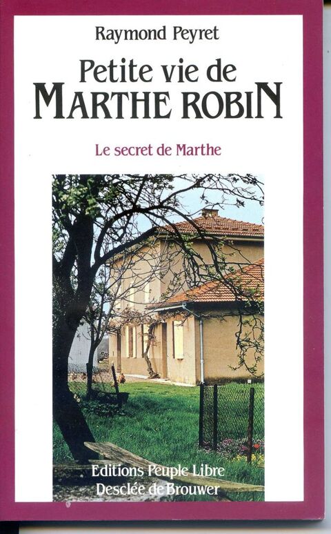 PETITE VIE DE ; Marthe Robin - Raymond Peyret 4 Rennes (35)