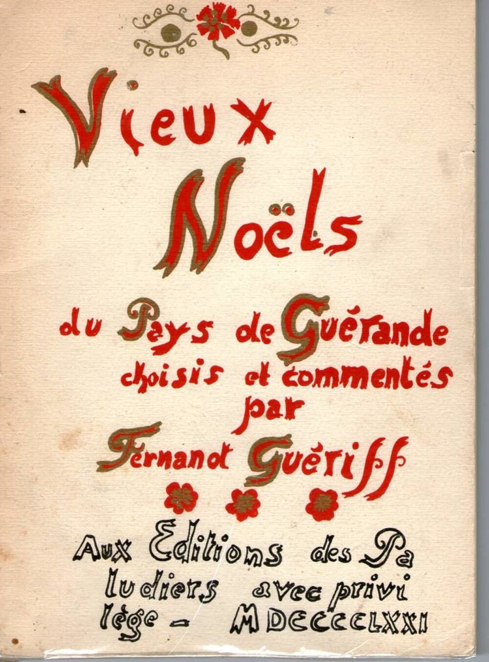 Vieux No&euml;ls du Pays de Gu&eacute;rande, recueillis par F.Gu&eacute;riff Livres et BD