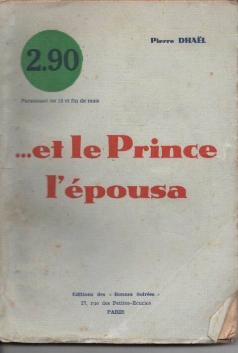 Pierre DHAEL ...et le Prince l'épousa - Ed. bonnes sosirées  4 Montauban (82)