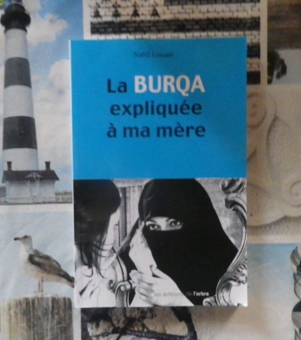 LA BURQA EXPLIQUEE A MA MERE de Nabil LOUAAR Ed. de l'Arbre Livres et BD