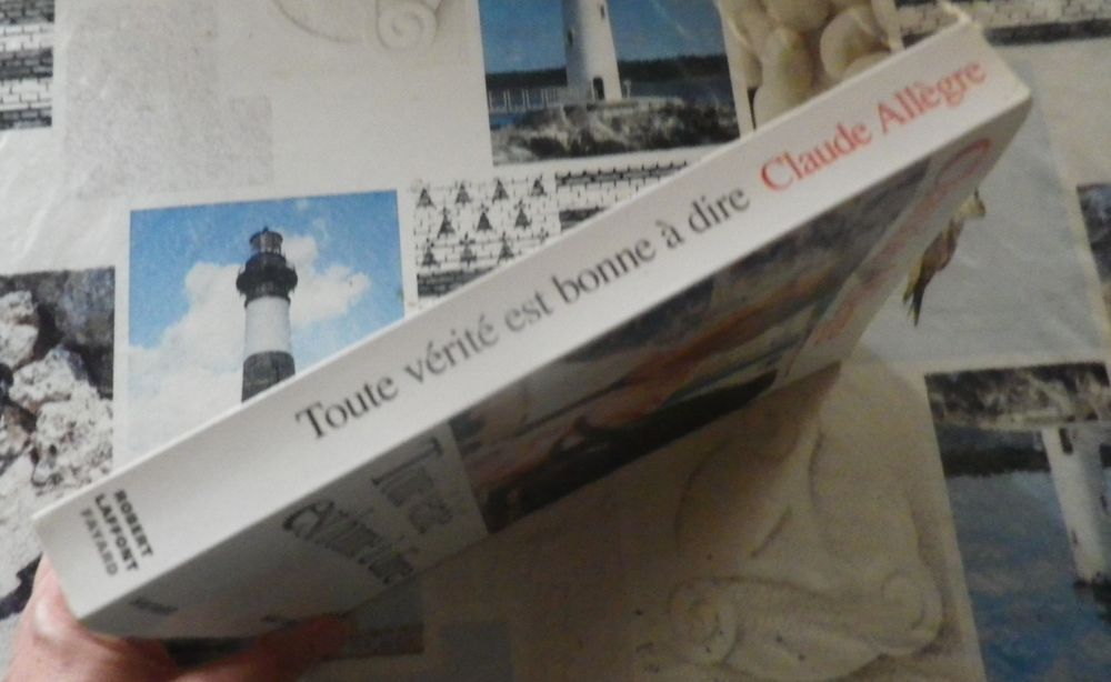 TOUTE VERITE EST BONNE A DIRE par Claude ALLEGRE Ed. Laffont Livres et BD