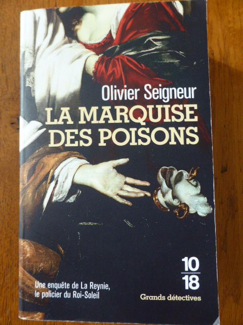 La marquise des poisons Olivier Seigneur 10-18 2 Rueil-Malmaison (92)