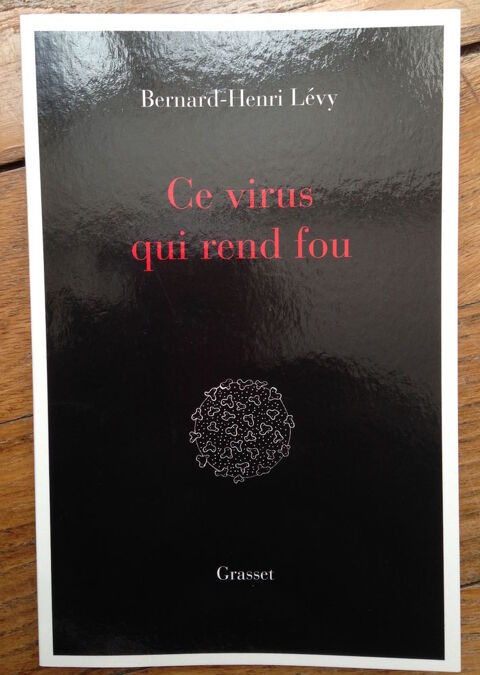 Ce virus qui rend fou.
Bernard-Henri L�vy
2 Oloron-Sainte-Marie (64)