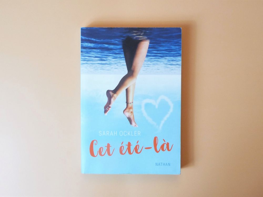 Cet Et&eacute; L&agrave;- Sarah Ockler- Nathan Livres et BD