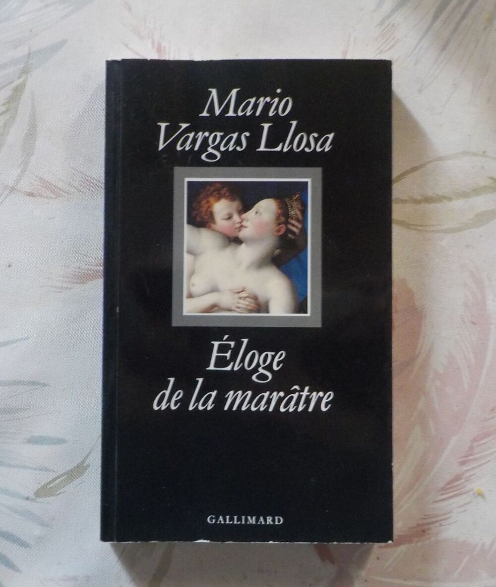 ELOGE DE LA MAR&Acirc;TRE de Mario VARGAS LLOSA Ed. Gallimard Livres et BD